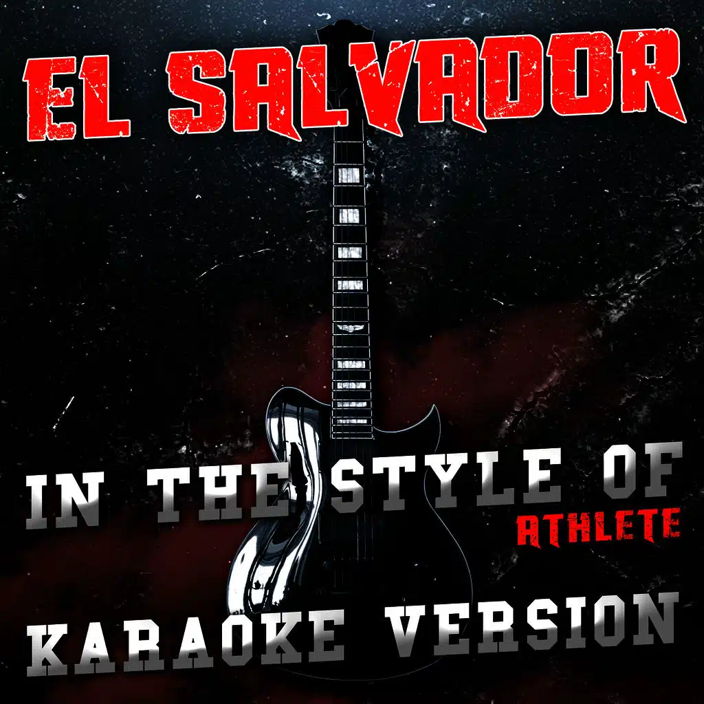 El Salvador (In the Style of Athlete) [Karaoke Version] - Single