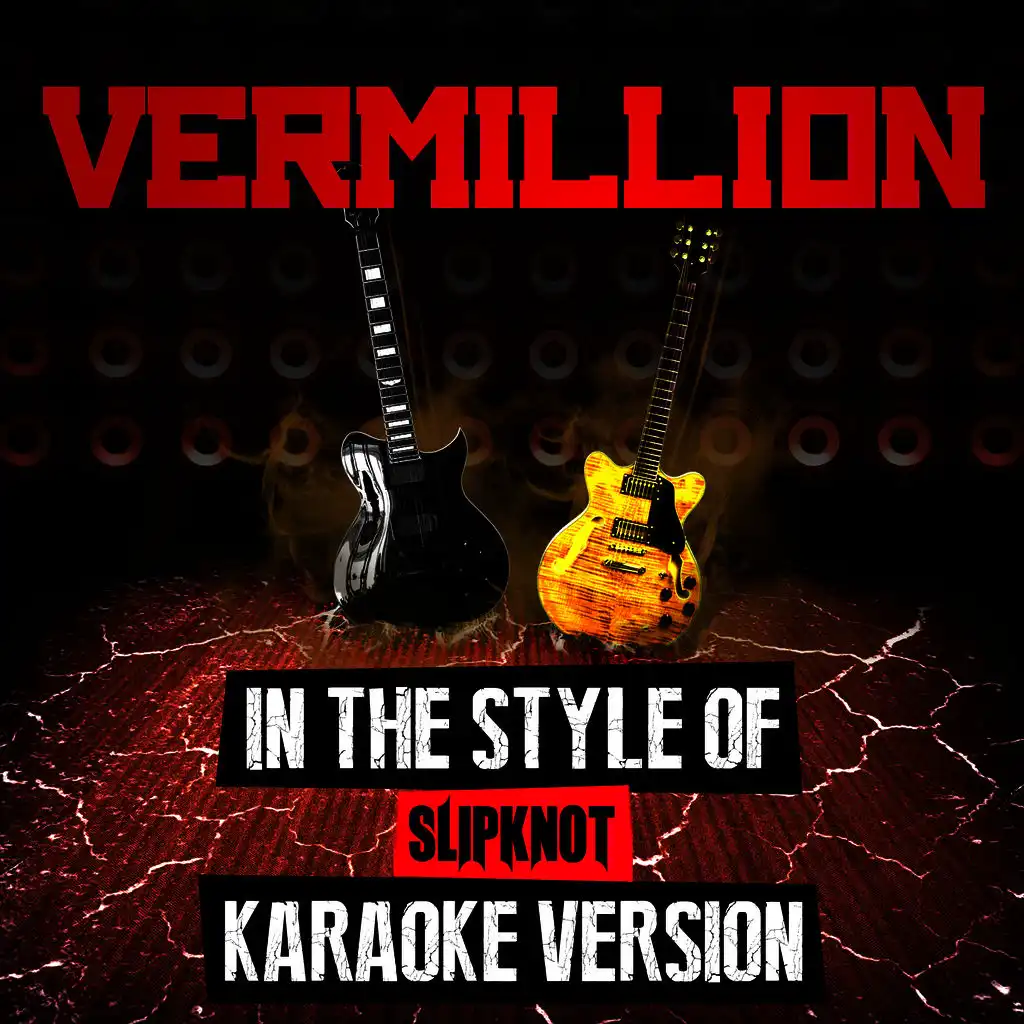 Vermillion (In the Style of Slipknot) [Karaoke Version] - Single