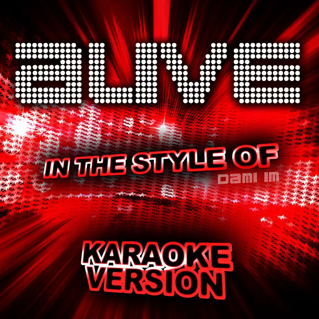 Alive (In the Style of Dami Im) [Karaoke Version]