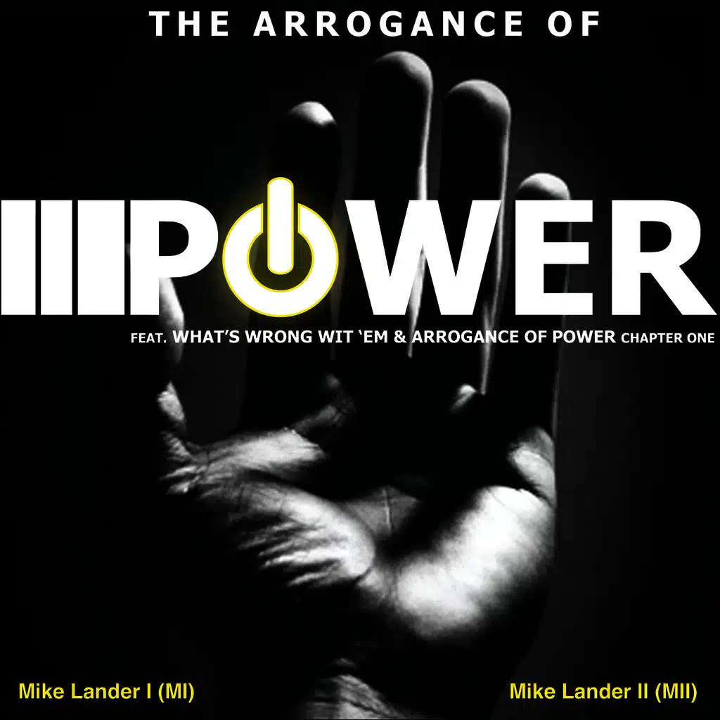 The Arrogance of Power