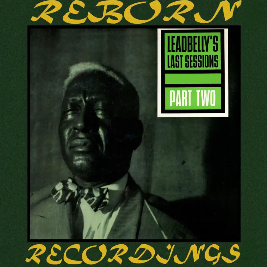 Leadbelly's Last Sessions, Vol. 2 (Hd Remastered)