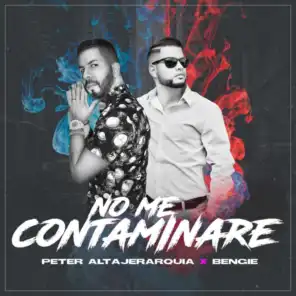 No Me Contaminare (feat. Bengie)