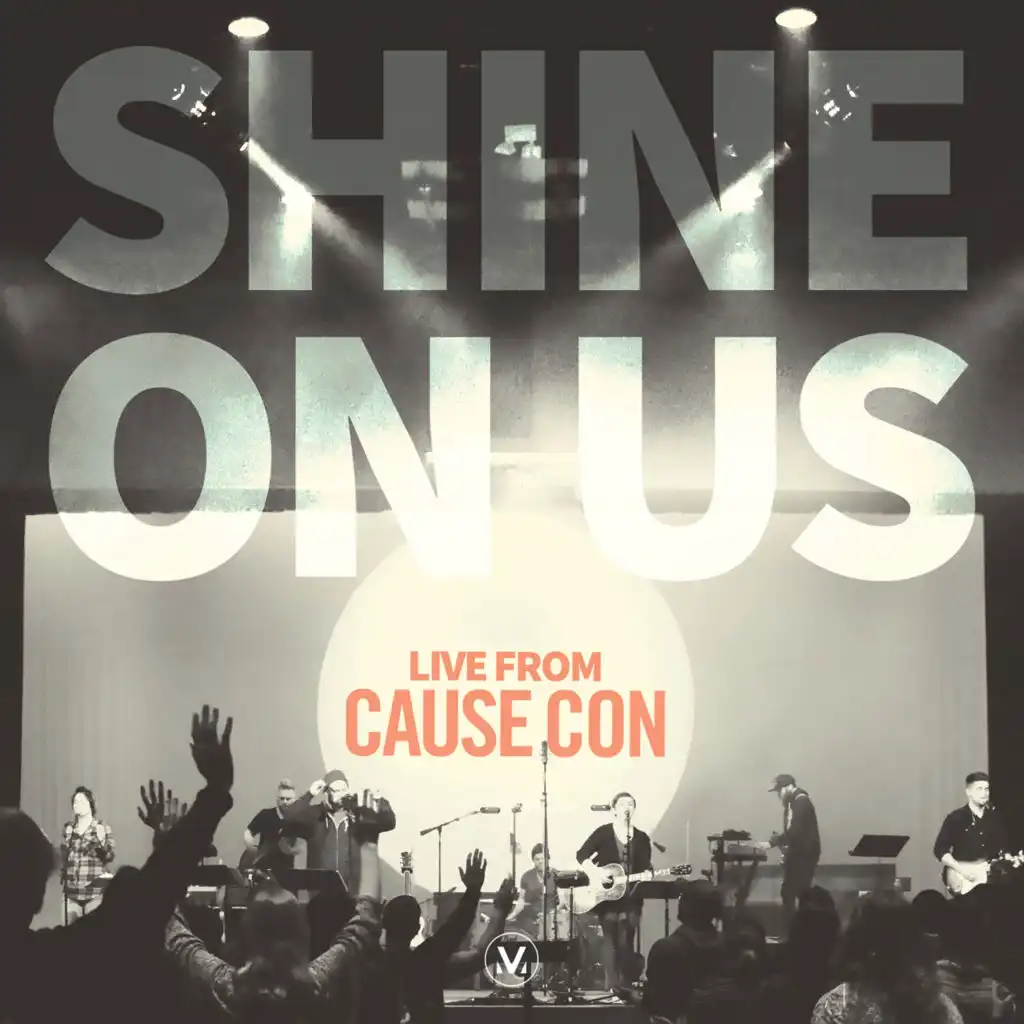 Shine On Us [Live from Cause Con]