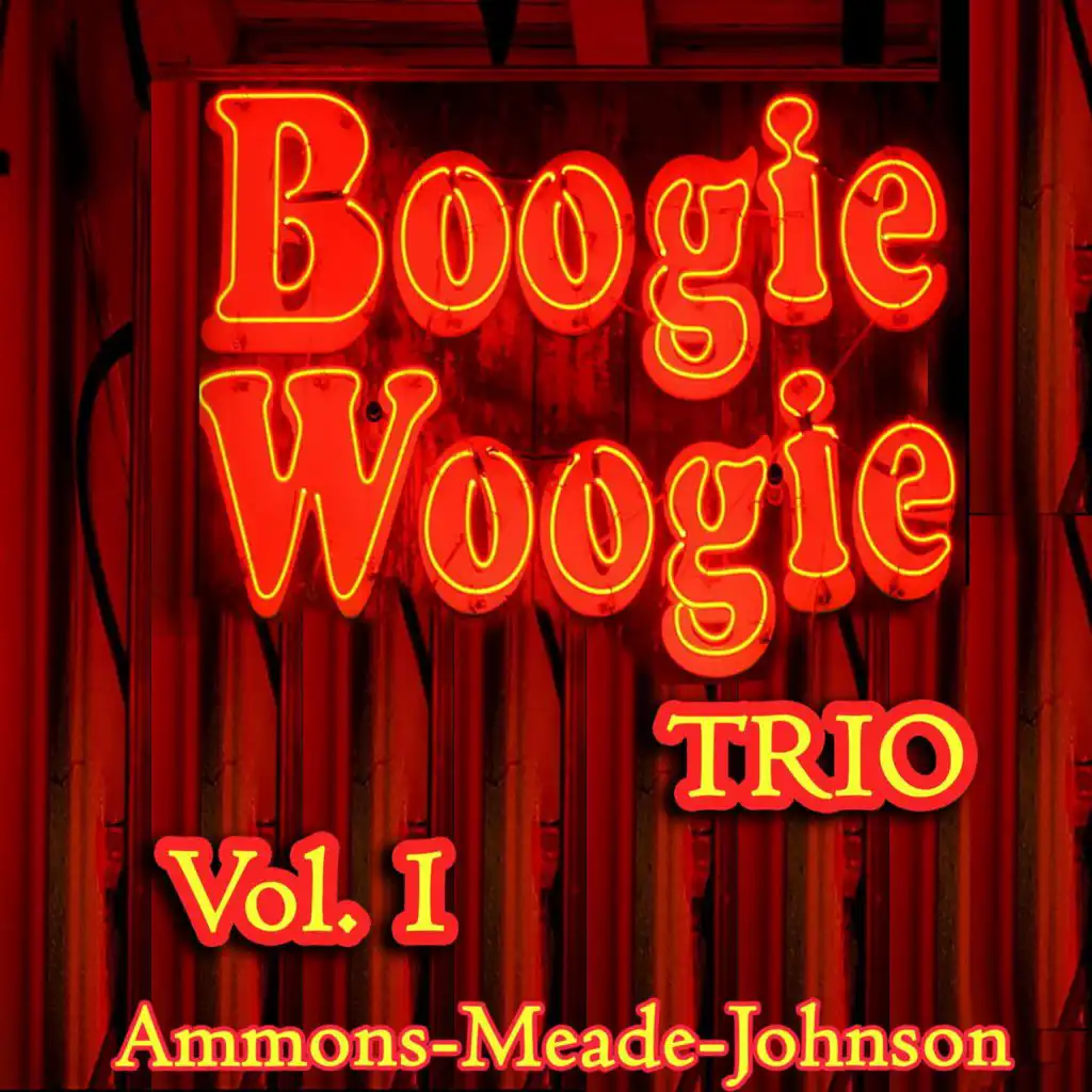 Boogie Woogie Trio, Vol. 1