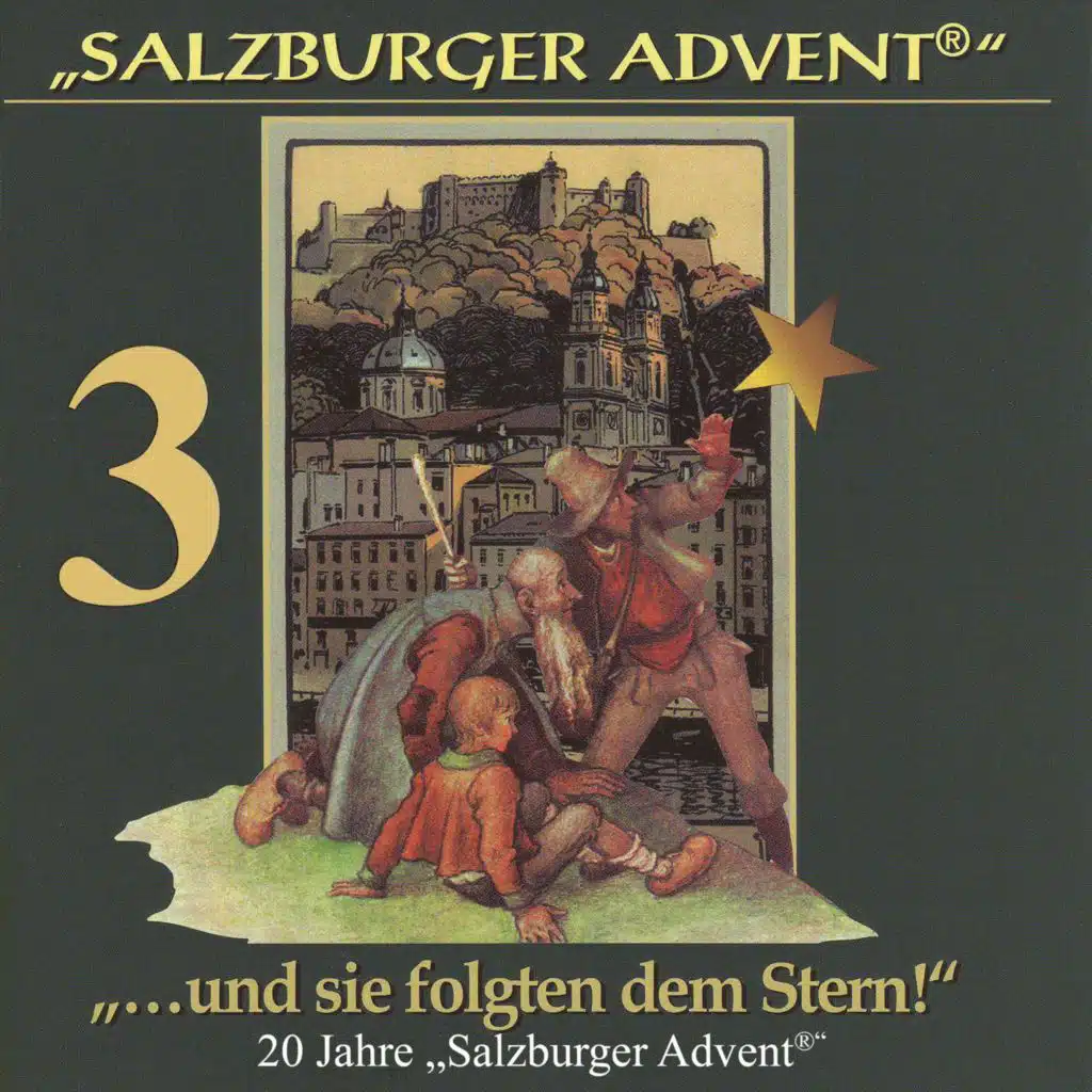Salzburger Advent: ...und sie folgten dem Stern! Folge 3 (Live)