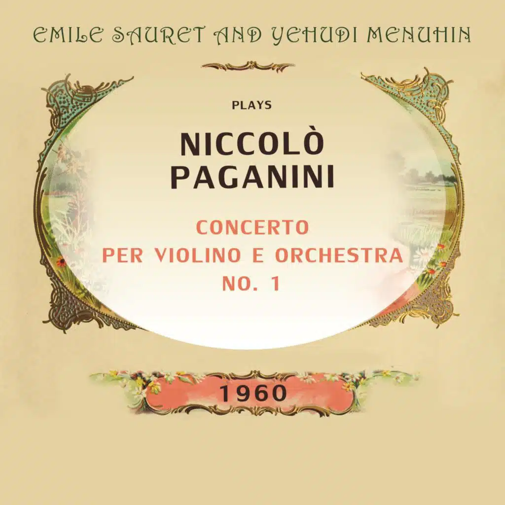 Emile Sauret and Yehudi Menuhin Play: Niccolò Paganini: Concerto Per Violino E Orchestra NO. 1 (Live)
