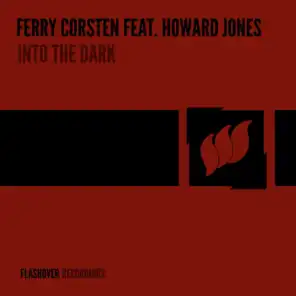 Into The Dark (Ferry Dub Fix) [feat. Howard Jones & Ferry Corsten]