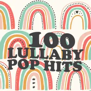 100 Lullaby Pop Hits (Instrumental)