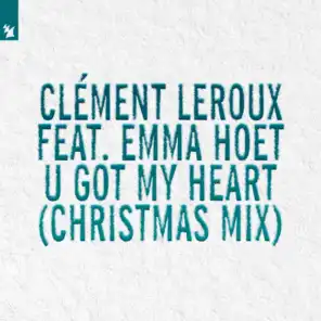 U Got My Heart (Christmas Mix) [feat. Emma Hoet]