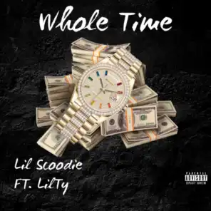 Whole Time (feat. LilTy)