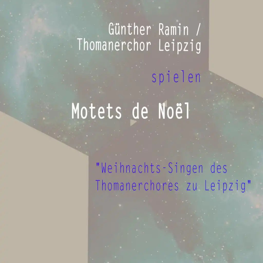 Günther Ramin / Thomanerchor Leipzig Spielen: Motets De Noël "Weihnachts-Singen Des Thomanerchores Zu Leipzig" (Live)