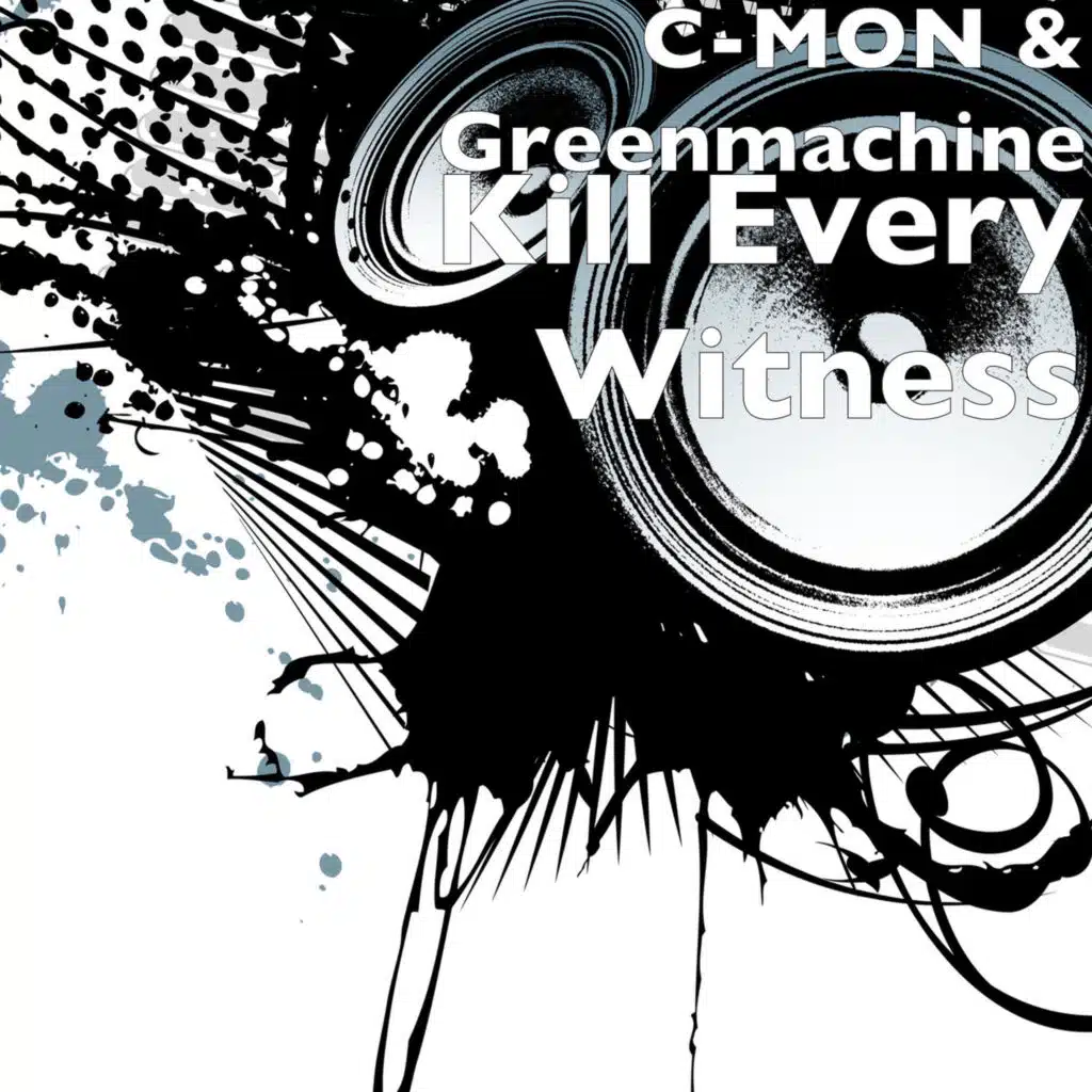 Kill Every Witness (feat. GreenMachine)