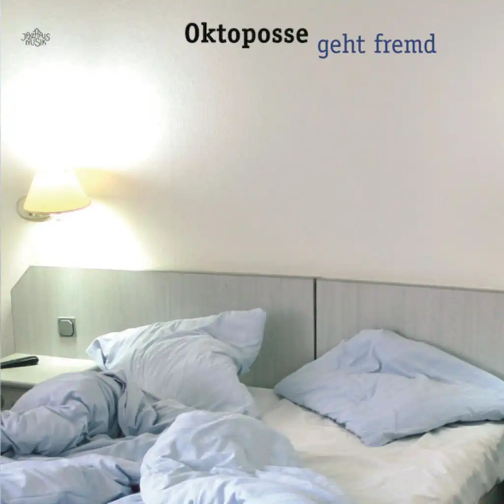 Oktoposse Geht Fremd