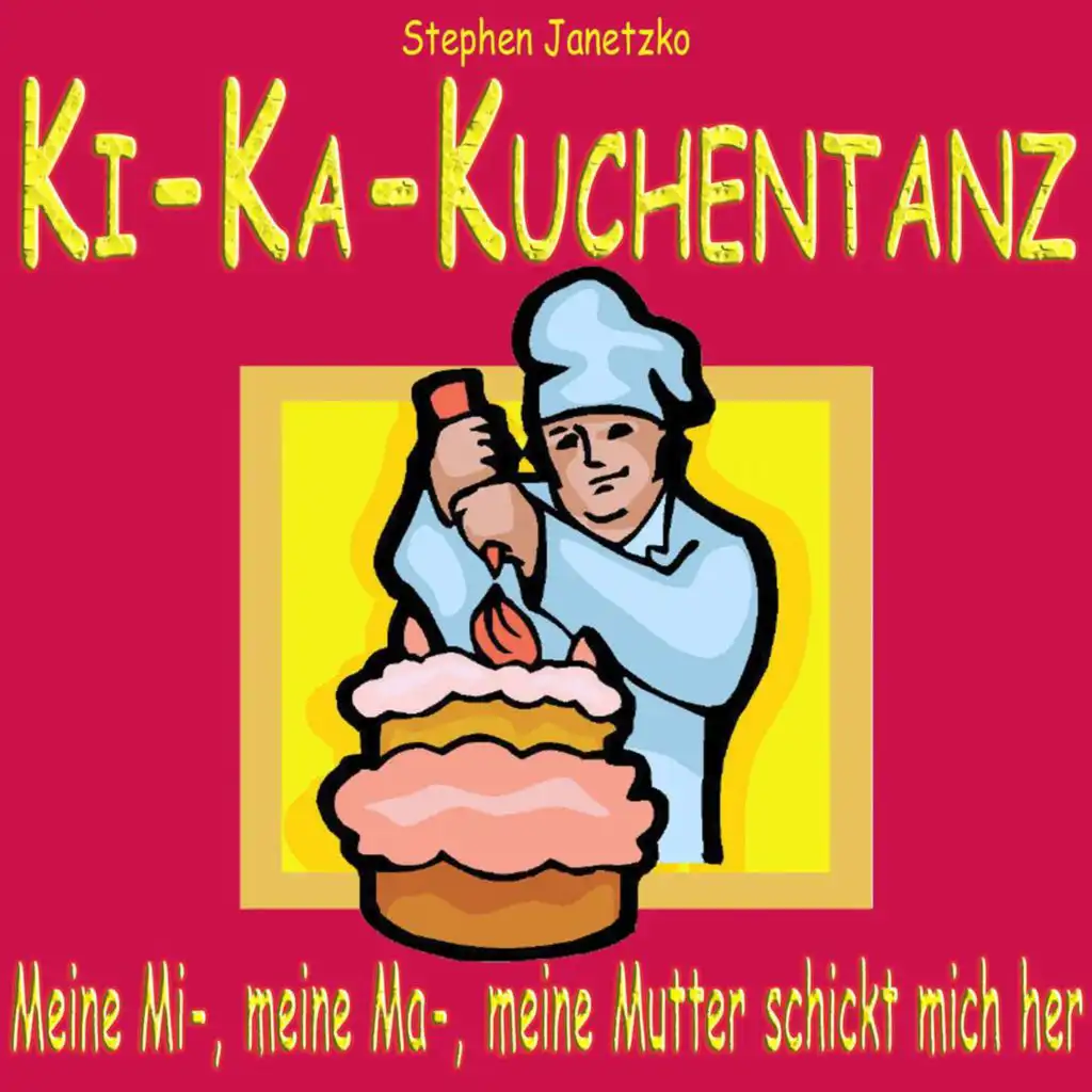 Ki-Ka-Kuchentanz (Der Kuchentanz)