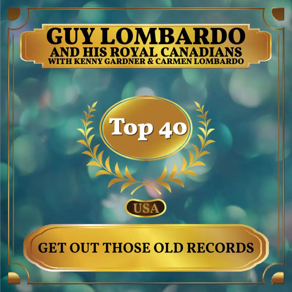 Get Out Those Old Records (feat. Kenny Gardner & Carmen Lombardo)