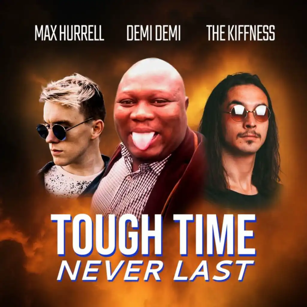 Tough Time Never Last (feat. Demi Demi)