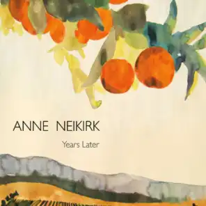 Anne Neikirk: Years Later