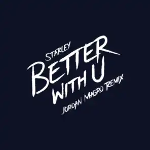 Better With U (Jordan Magro Remix)