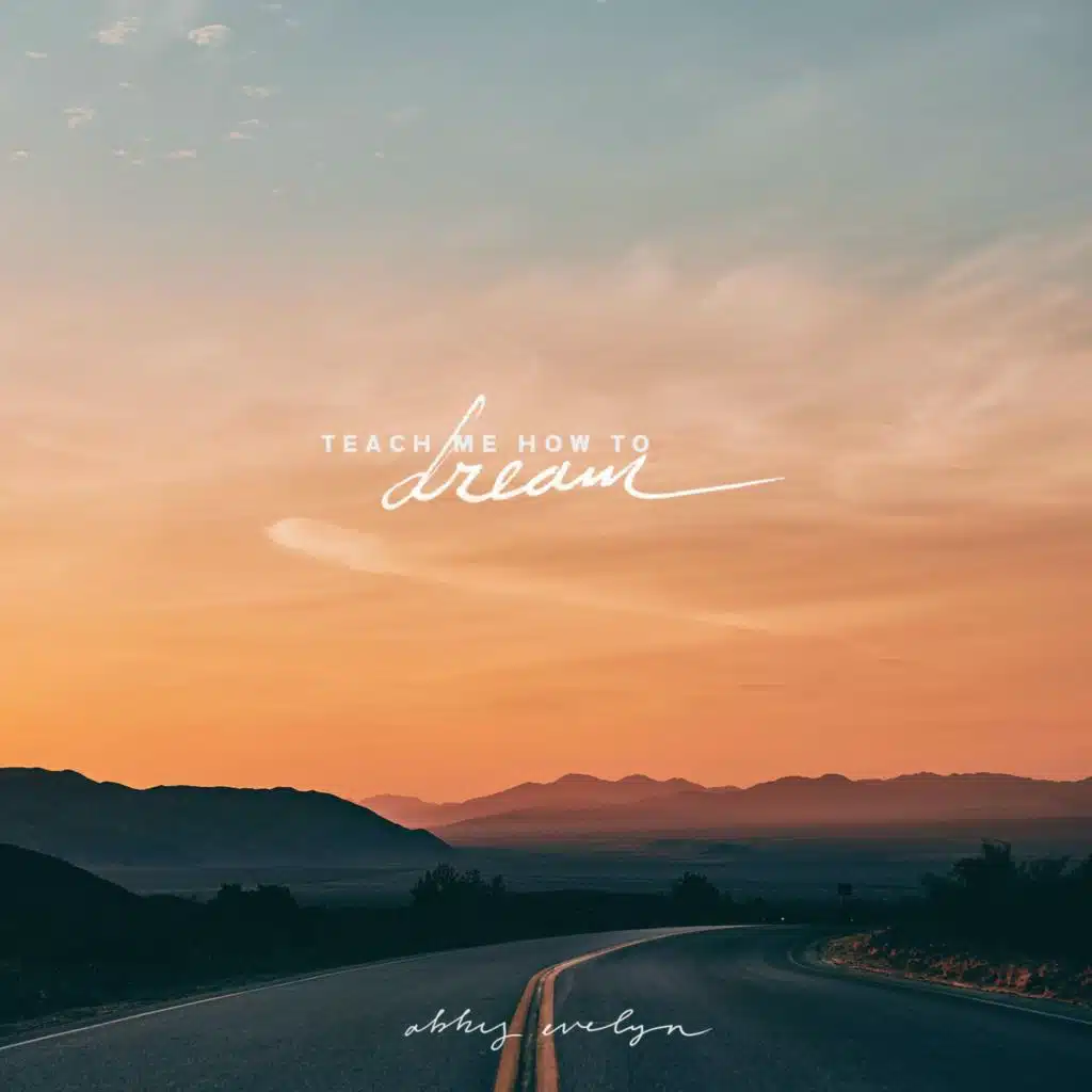 Teach Me How to Dream