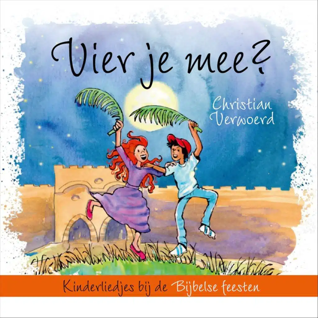 Vier je mee?: Kinderliedjes bij de Bijbelse feesten