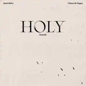 Holy (Acoustic) [feat. Chance The Rapper]