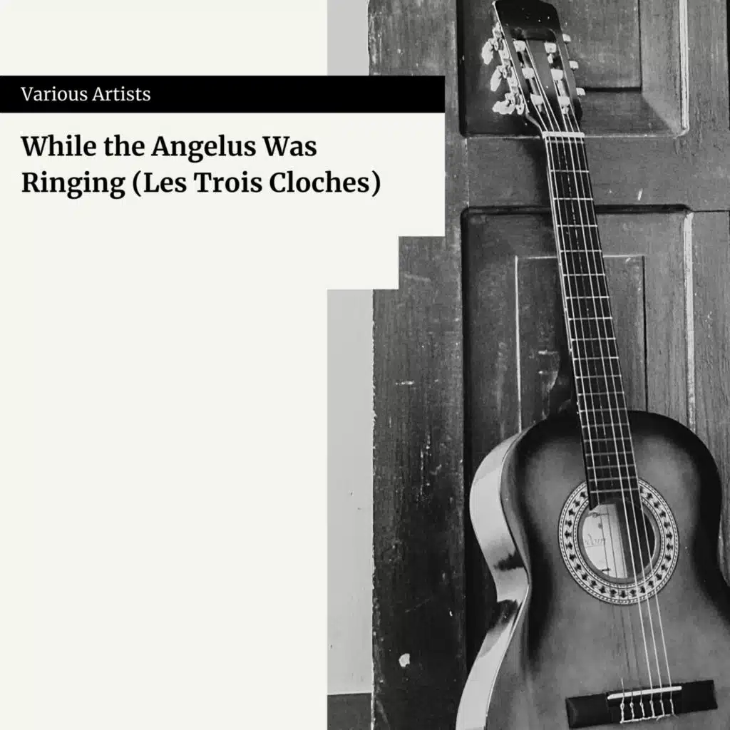 While the Angelus Was Ringing (Les Trois Cloches)