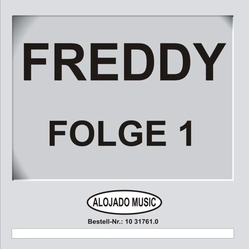 Freddy Folge 1