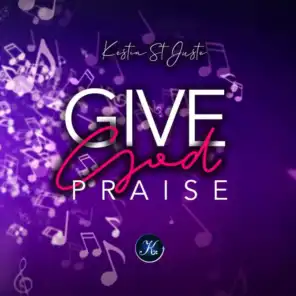 Give God the Praise (feat. Peggy Lynn Francois & Sem Hyppolite)