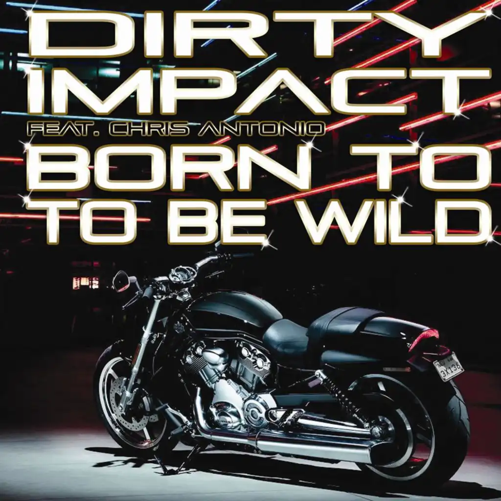 Born to Be Wild (feat. Chris Antonio)