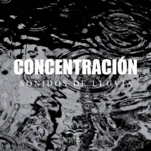 Concentración: Sonidos de Lluvia, Pt. 05