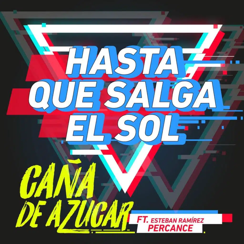 Hasta Que Salga el Sol (feat. Esteban Ramírez & Percance) [feat. Esteban Ramirez]