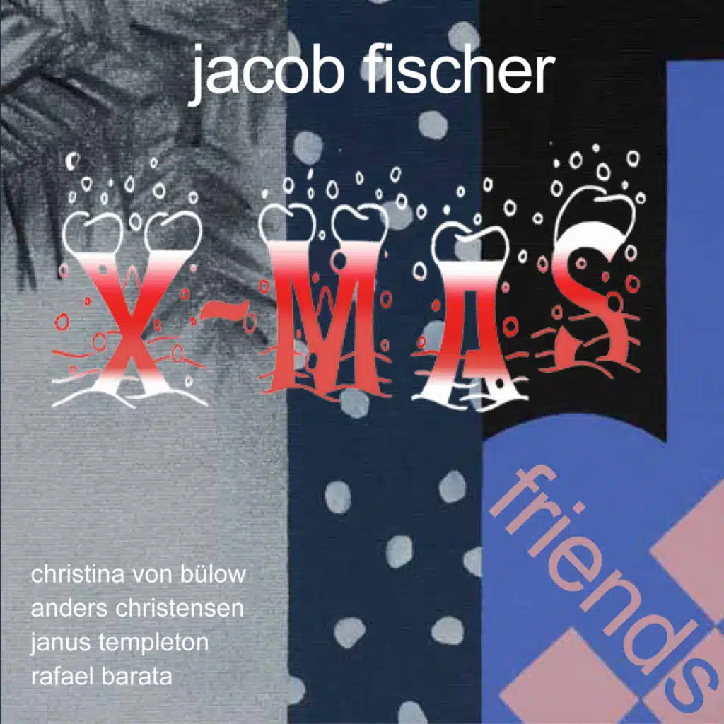 X-mas Friends (feat. Christina von Bülow, Anders Christensen, Janus Templeton & Rafael Barata)