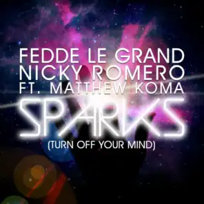 Sparks (Turn off your Mind) [feat. Matthew Koma]