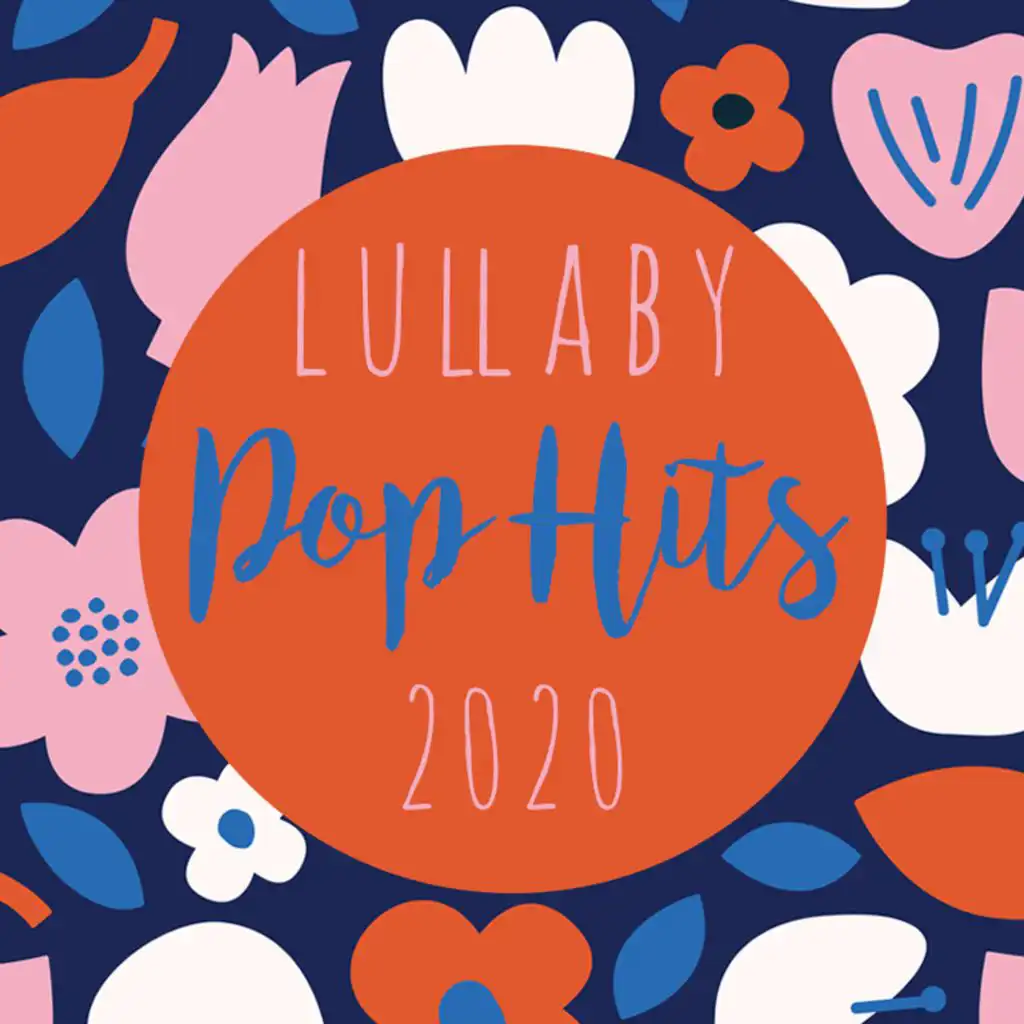 Lullaby Pop Hits 2020 (Instrumental)