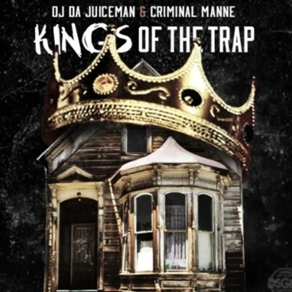 Kings of the Trap (feat. OJ da Juiceman)