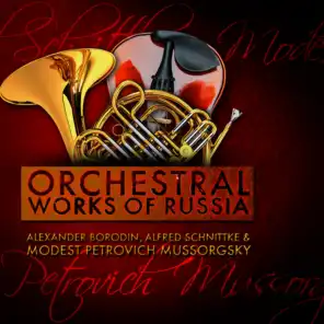 Alexander Borodin, Alfred Schnittke & Modest Petrovich Mussorgsky: Orchestral Works of Russia