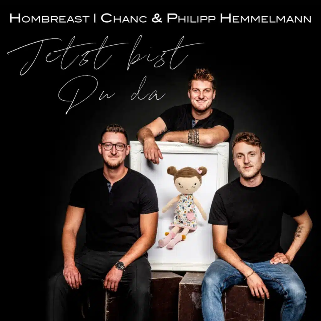 Jetzt bist du da (feat. Chanc & Philipp Hemmelmann)