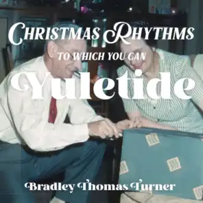 Christmas Rhythms to Which You Can Yuletide
