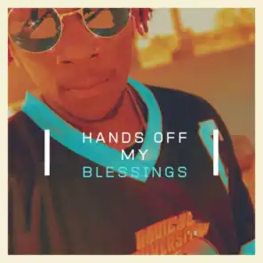 Hands off my Blessings (feat. D.Brown & Yanni Amore)