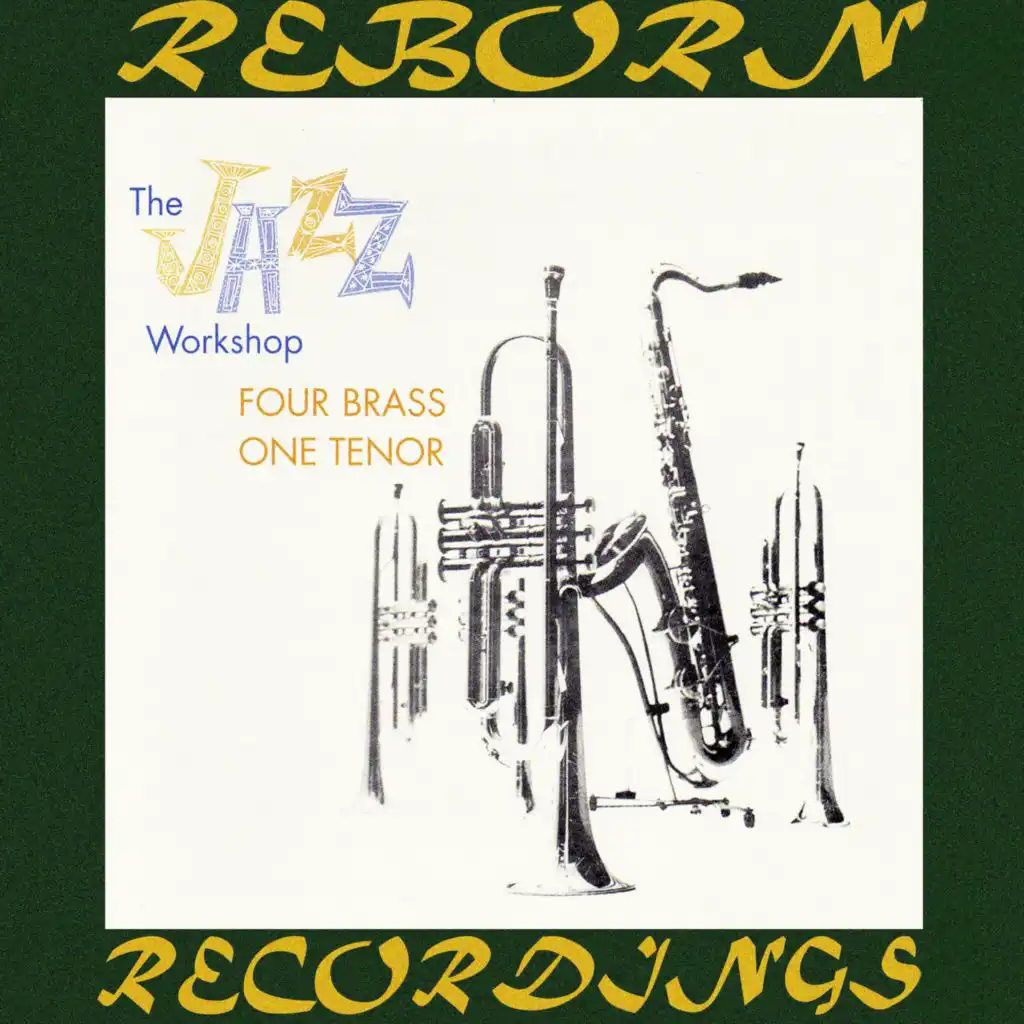 Jazz Workshop Four Brass One Tenor (Hd Remastered)