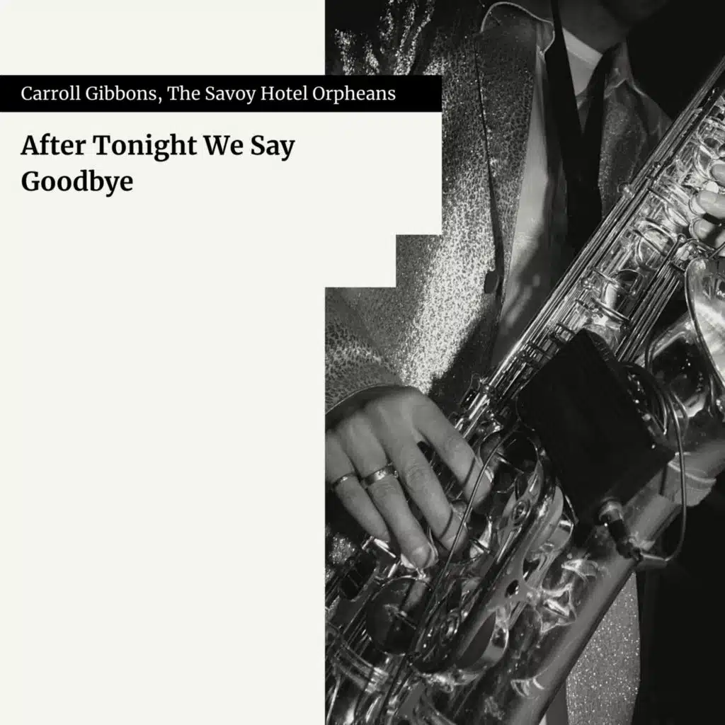 Carroll Gibbons & The Savoy Hotel Orpheans