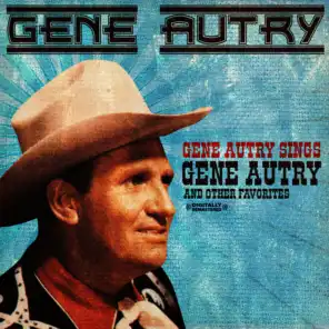 Gene Autry Sings Gene Autry And Other Favorites (Digitally Remastered)