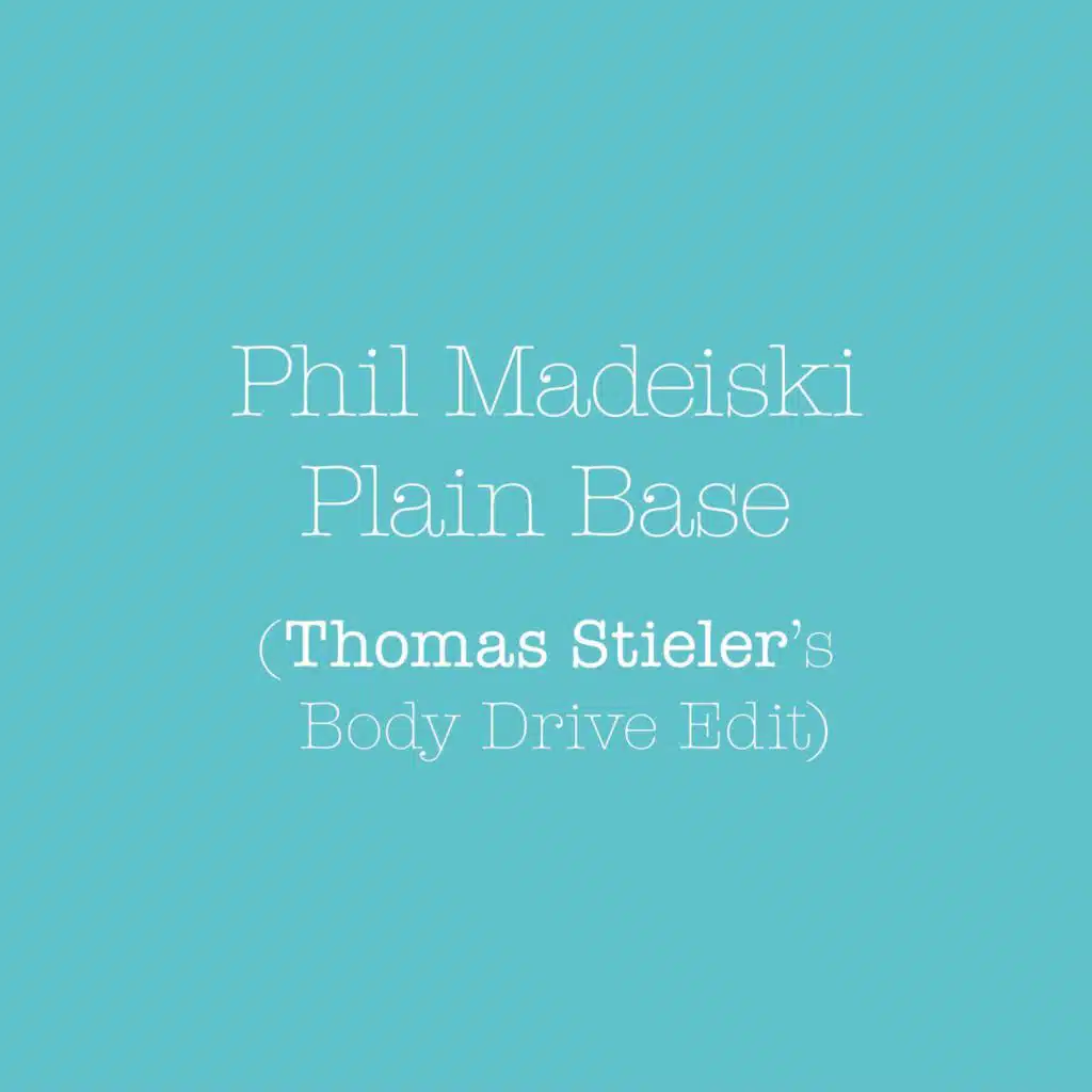 Plain Base (Thomas Stieler's Body Drive Edit)