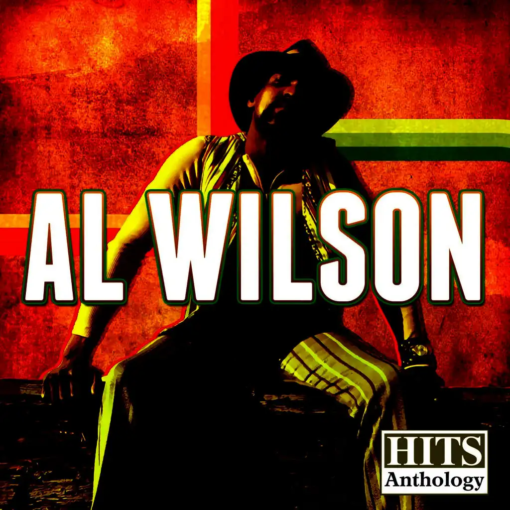 Hits Anthology: Al Wilson (Digitally Remastered)