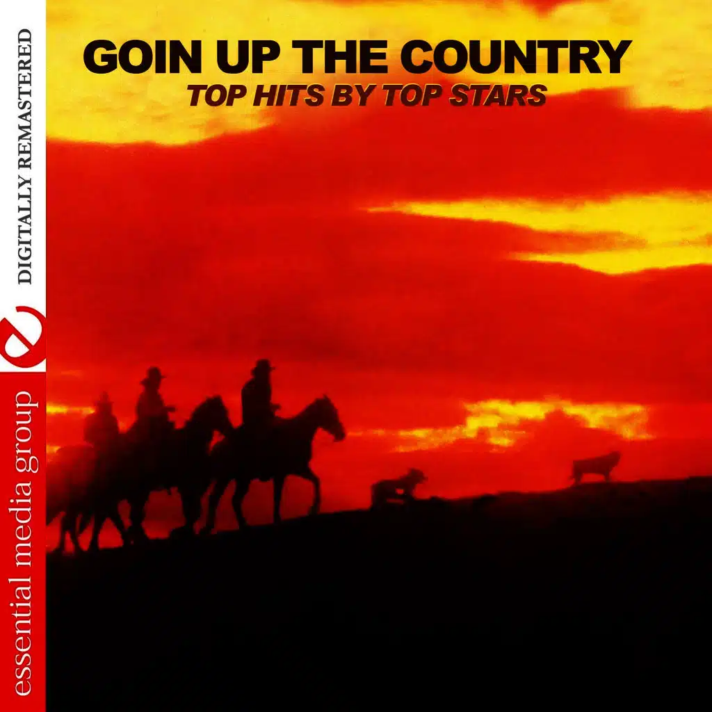 Goin' Up The Country - Top Hits By Top Stars (Remastered)