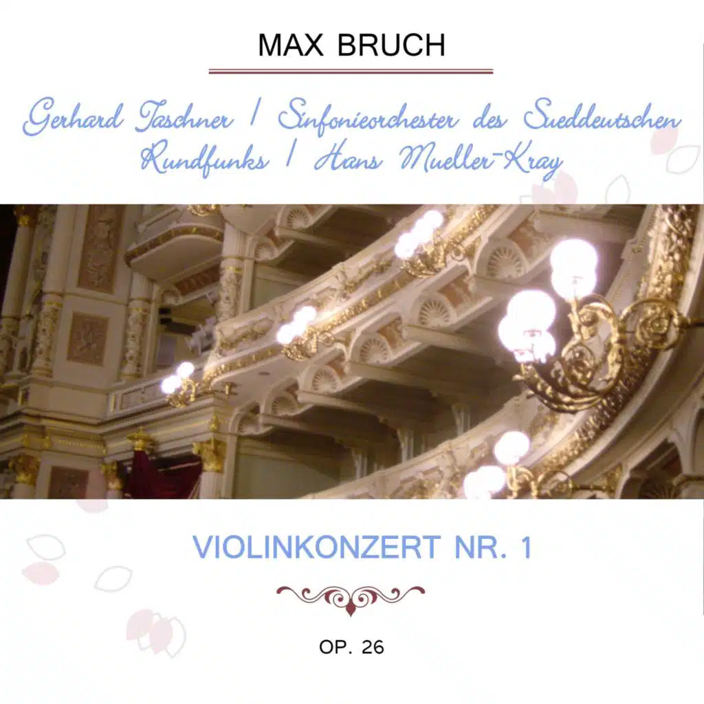 Gerhard Taschner / Sinfonieorchester Des Süddeutschen Rundfunks / Hans Müller-Kray Play: Max Bruch: Violinkonzert NR. 1, OP. 26 (Live)