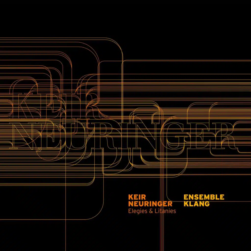 Elegies & Litanies - Keir Neuringer