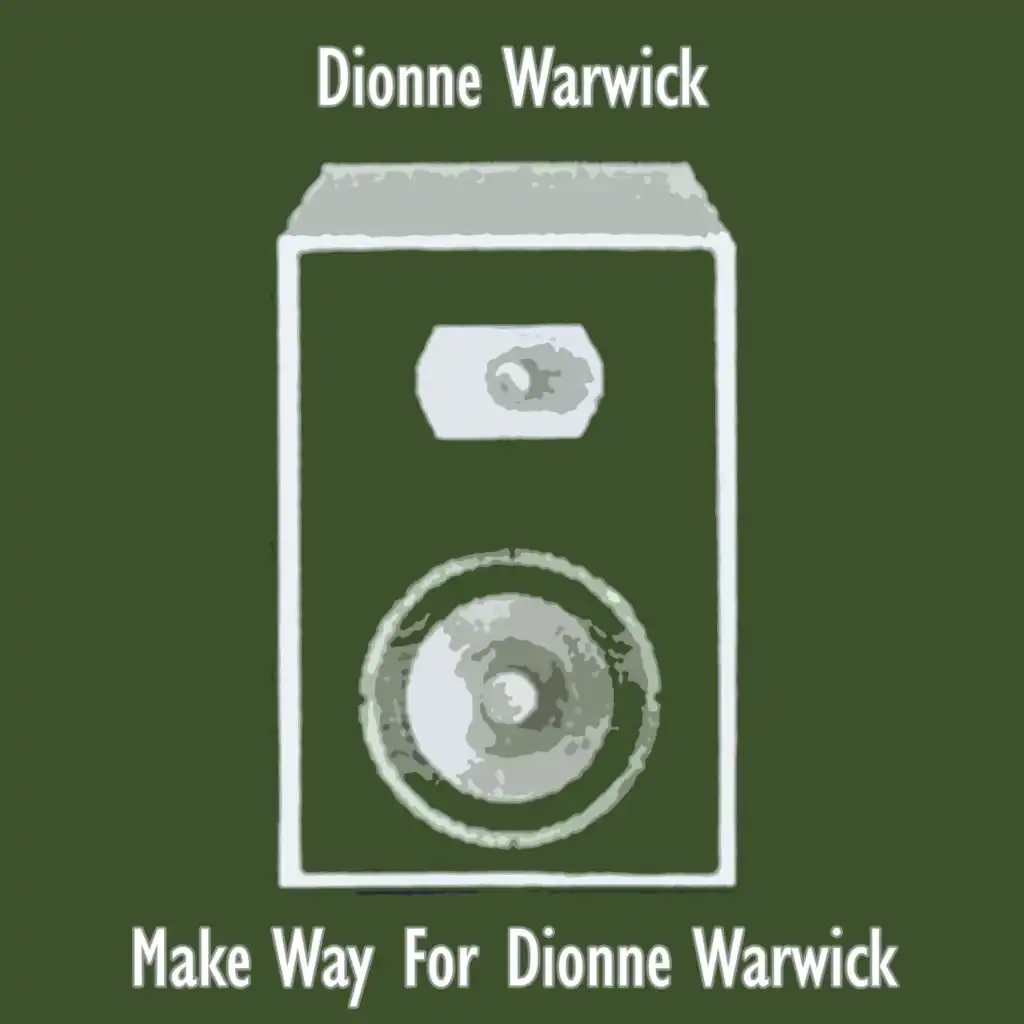 Make Way for Dionne Warwick