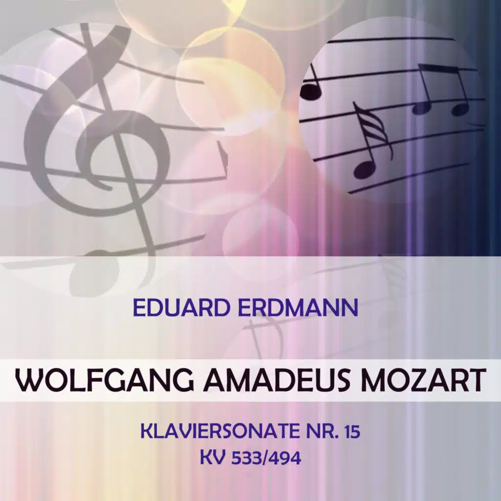 Eduard Erdmann Play: Wolfgang Amadeus Mozart: Klaviersonate NR. 15, Kv 533/494 (Live)