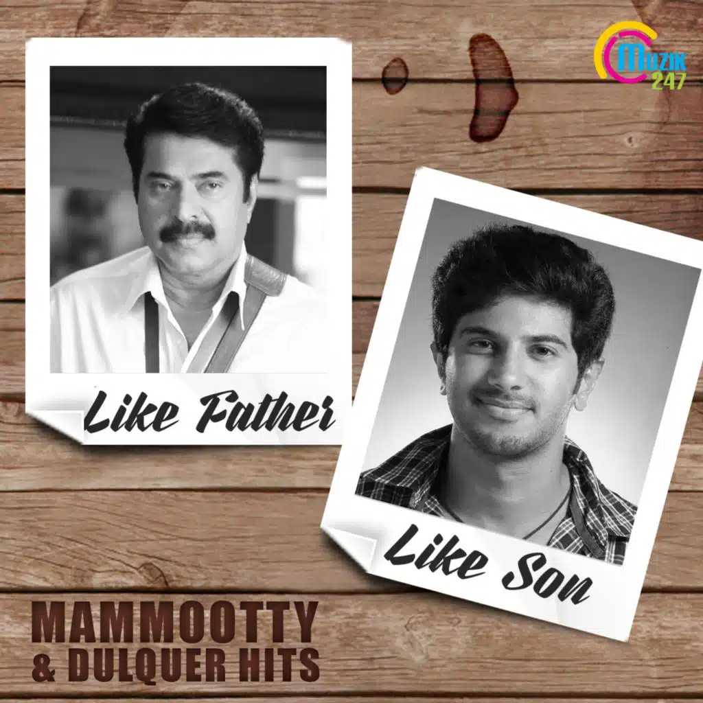 Like Father Like Son - Mammootty & Dulquer Hits